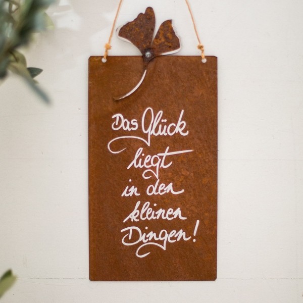 Schild Rost Garten Das Glück liegt in den kleinen Dingen