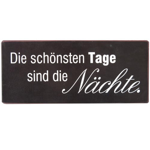 Metallschild Die schönsten Tage sind die Nächte Blechschild Lafinesse