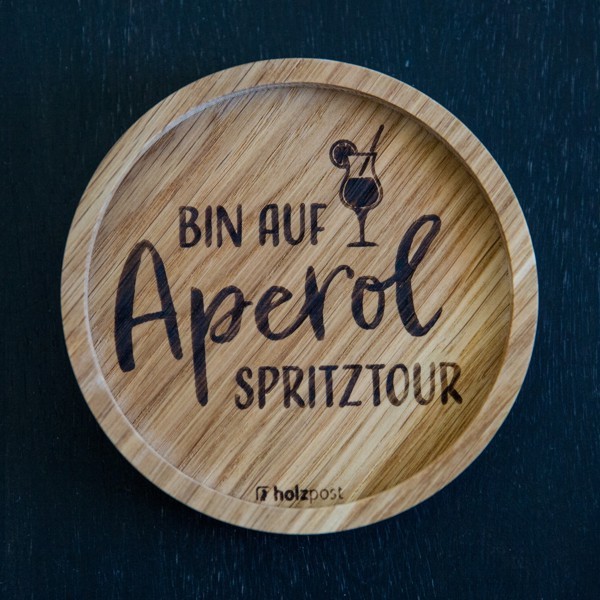 Holzpost Untersetzer Bin auf Aperol Spritztour