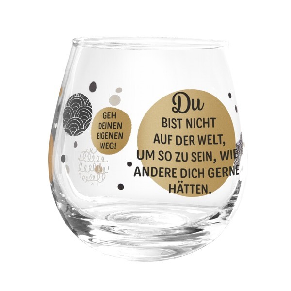 Formano Glas Spruch Du bist nicht auf der Welt um so zu sein wie andere dich hätten