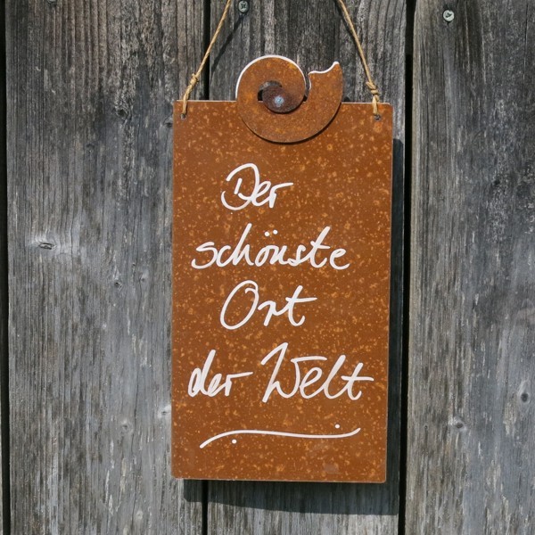 Schild Rost Garten Der schönste Ort der Welt