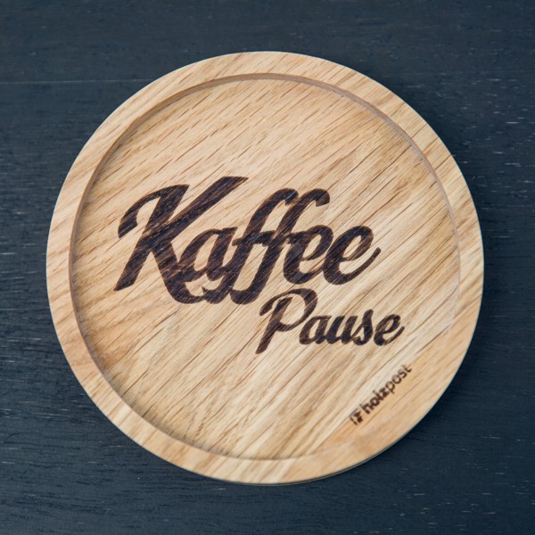 Holzpost Untersetzer Kaffee Pause