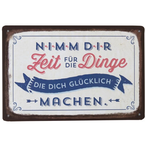Metallschild Nimm dir Zeit für Dinge die dich glücklich machen Schild Vintage Art